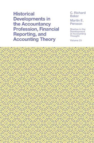 Cover image for Historical Developments in the Accountancy Profession, Financial Reporting, and Accounting Theory