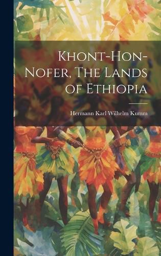 Khont-Hon-Nofer, The Lands of Ethiopia