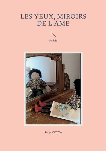 Cover image for Les Yeux, miroirs de l'ame