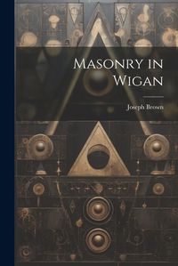 Cover image for Masonry in Wigan