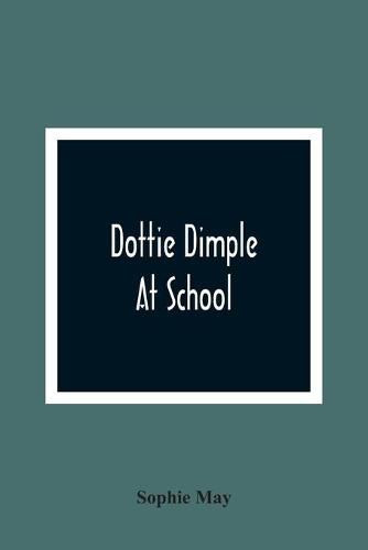 Cover image for Dottie Dimple At School