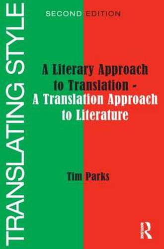 Cover image for Translating Style: A Literary Approach to Translation, A Translation Approach to Literature