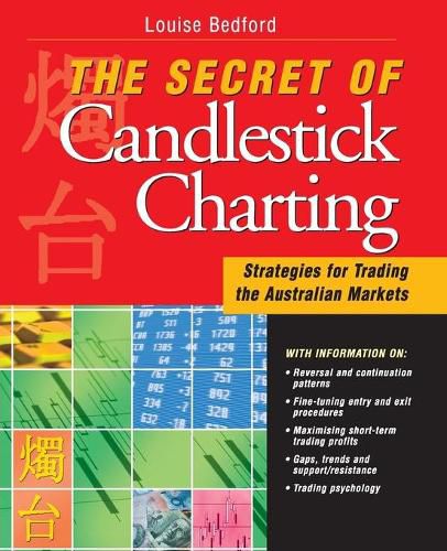 Cover image for The Secret of Candlestick Charting: Strategies for Trading the Australian Markets