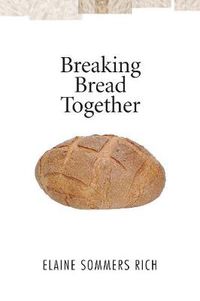 Cover image for Breaking Bread Together