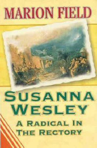 Cover image for Susanna Wesley: A Radical in the Rectory