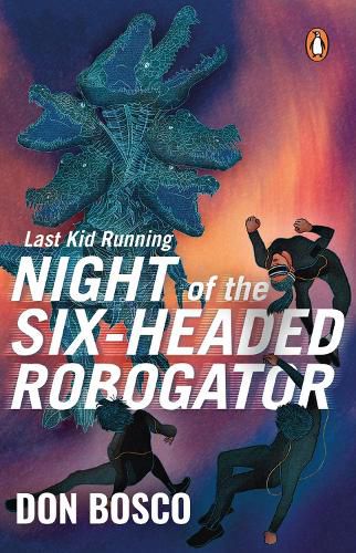 Last Kid Running: Night of the Six Headed Robogator