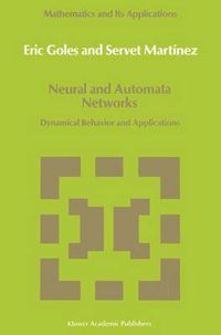 Cover image for Neural and Automata Networks: Dynamical Behavior and Applications