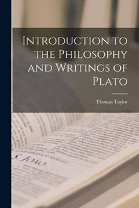 Cover image for Introduction to the Philosophy and Writings of Plato