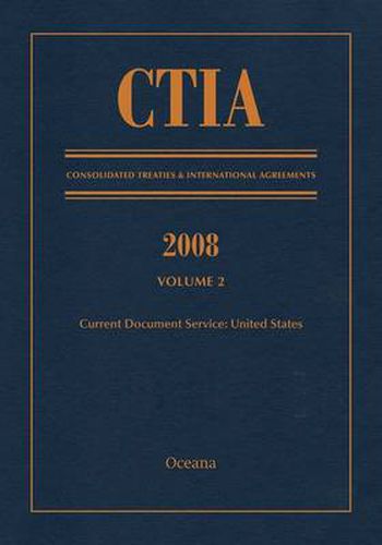 Cover image for CTIA: Consolidated Treaties & International Agreements 2008 Vol 2: Issued November 2009