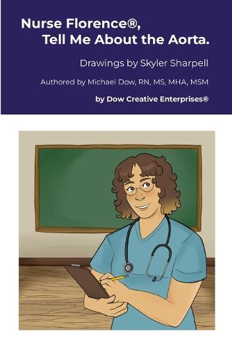 Cover image for Nurse Florence(R), Tell Me About the Aorta.