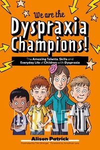 Cover image for We are the Dyspraxia Champions!