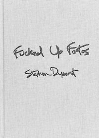 Cover image for Stephen Dupont: Fucked up Photos