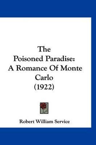Cover image for The Poisoned Paradise: A Romance of Monte Carlo (1922)