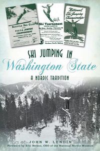 Cover image for Ski Jumping in Washington State: A Nordic Tradition