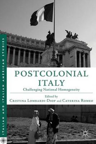 Cover image for Postcolonial Italy: Challenging National Homogeneity