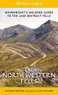 Cover image for The North Western Fells (Walkers Edition): Wainwright's Walking Guide to the Lake District: Book 6