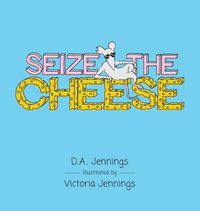 Cover image for Seize the Cheese