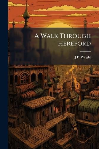 Cover image for A Walk Through Hereford