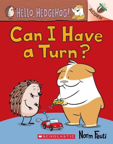 Cover image for Can I Have a Turn?: An Acorn Book (Hello, Hedgehog! #5)