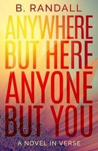 Cover image for Anywhere But Here, Anyone But You