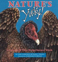 Cover image for Nature's Yucky: Gross Stuff That Helps Nature Work