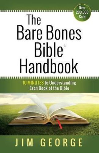 Cover image for The Bare Bones Bible Handbook: 10 Minutes to Understanding Each Book of the Bible
