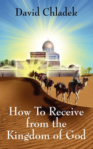 Cover image for How To Receive from the Kingdom of God