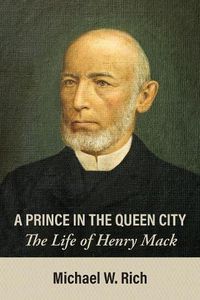 Cover image for A Prince in the Queen City: The Life of Henry Mack