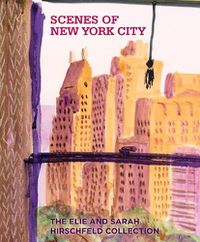 Cover image for Scenes of New York City: The Elie and Sarah Hirschfeld Collection