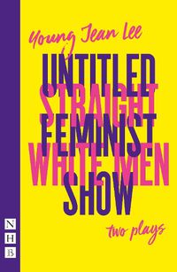 Cover image for Straight White Men & Untitled Feminist Show: two plays