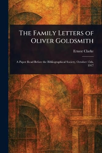 Cover image for The Family Letters of Oliver Goldsmith