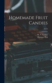 Cover image for Homemade Fruit Candies; E175