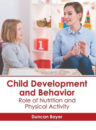 Cover image for Child Development and Behavior: Role of Nutrition and Physical Activity