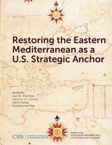 Cover image for Restoring the Eastern Mediterranean as a U.S. Strategic Anchor