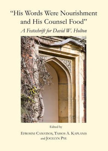Cover image for His Words Were Nourishment and His Counsel Food: A Festschrift for David W. Holton