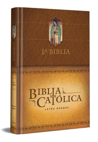 Cover image for La Biblia Catolica: Tamano grande, tapa dura, marron, con Virgen