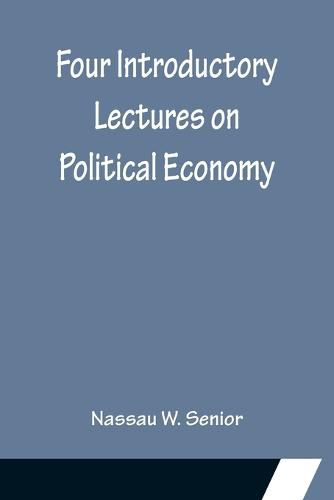 Cover image for Four Introductory Lectures on Political Economy