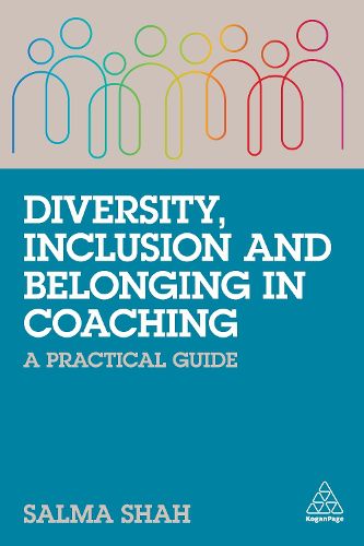 Cover image for Diversity, Inclusion and Belonging in Coaching: A Practical Guide