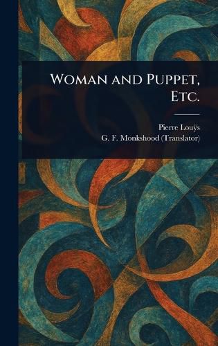 Cover image for Woman and Puppet, Etc.