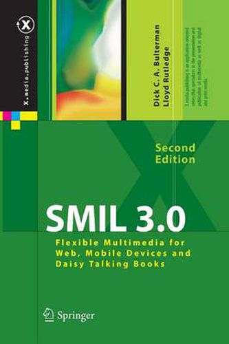 Cover image for SMIL 3.0: Flexible Multimedia for Web, Mobile Devices and Daisy Talking Books