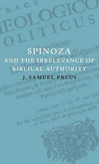 Cover image for Spinoza and the Irrelevance of Biblical Authority