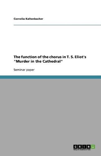 Cover image for The function of the chorus in T. S. Eliot's Murder in the Cathedral