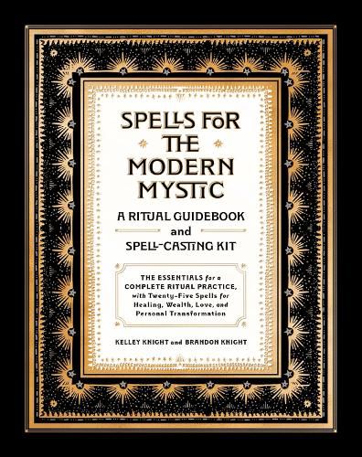 Cover image for Spells for the Modern Mystic: A Ritual Guidebook and Spell-Casting Kit