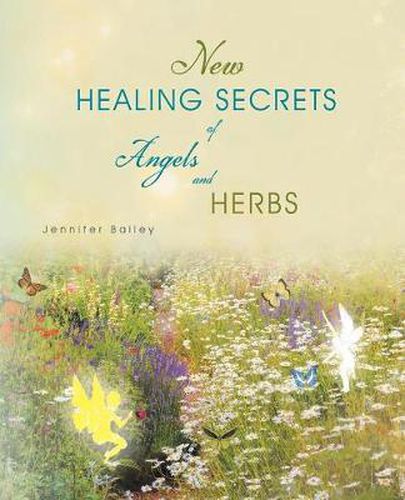 Cover image for New Healing Secrets of Angels and Herbs