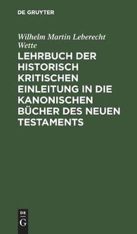 Cover image for Lehrbuch Der Historisch Kritischen Einleitung in Die Kanonischen Bucher Des Neuen Testaments: Th. 2