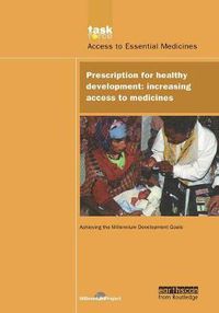 Cover image for UN Millennium Development Library: Prescription for Healthy Development: Increasing Access to Medicines