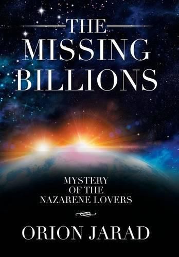 Cover image for The Missing Billions: Mystery of the Nazarene Lovers