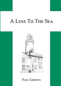 Cover image for A Line To The Sea