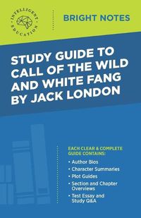 Cover image for Study Guide to Call of the Wild and White Fang by Jack London