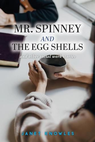 Cover image for Mr. Spinney and the Egg Shells: and other social work stories